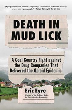 portada Death in mud Lick: A Coal Country Fight Against the Drug Companies That Delivered the Opioid Epidemic (en Inglés)