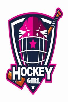 portada Hockey Girl: Hockey Gifts For Girls (in English)