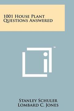 portada 1001 house plant questions answered (en Inglés)