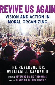 portada Revive us Again: Vision and Action in Moral Organizing 