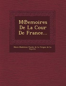 portada M Emoires de La Cour de France... (en Francés)