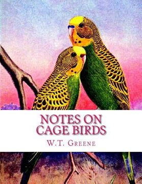 portada Notes on Cage Birds: Practical Hints on the Management of British and Foreign Cage Birds