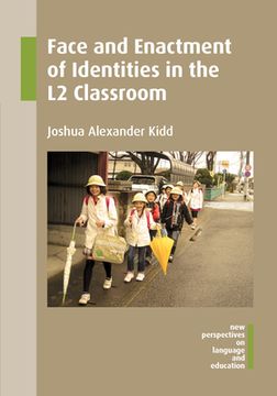 portada Face and Enactment of Identities in the L2 Classroom (en Inglés)