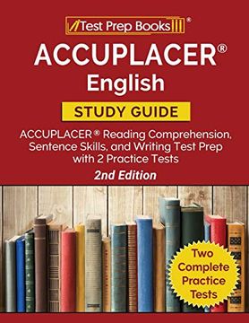 portada Accuplacer English Study Guide: Accuplacer Reading Comprehension, Sentence Skills, and Writing Test Prep With 2 Practice Tests [2Nd Edition] (en Inglés)