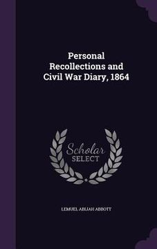 portada Personal Recollections and Civil War Diary, 1864