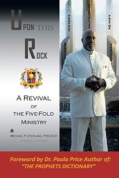 portada Upon This Rock, Revival of the Five-Fold Ministry (en Inglés)