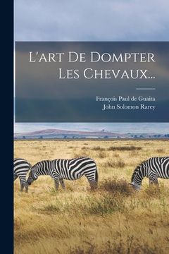 portada L'art De Dompter Les Chevaux... (in French)
