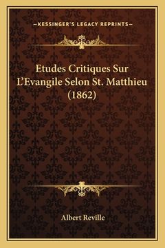 portada Etudes Critiques Sur L'Evangile Selon St. Matthieu (1862) (en Francés)