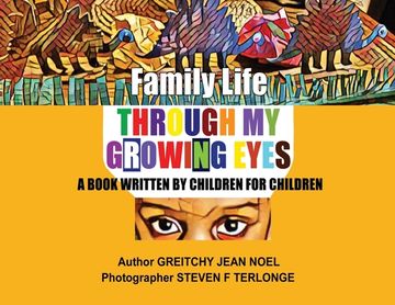 portada Family Life Through My Growing Eyes: A Book Written By Children For Children (en Inglés)