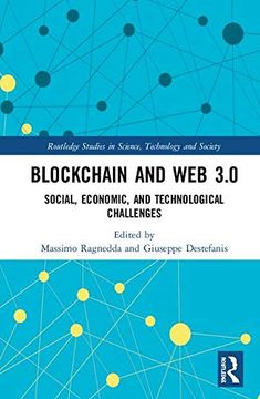 portada Blockchain and web 3. 0: Social, Economic, and Technological Challenges (Routledge Studies in Science, Technology and Society) (in English)