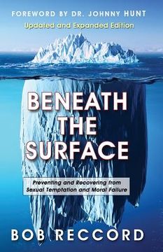 portada Beneath the Surface: Preventing and Recovering from Sexual Temptation and Moral Failure (en Inglés)