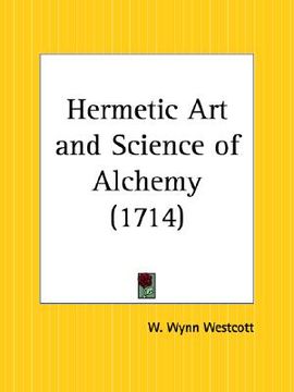portada hermetic art and science of alchemy (en Inglés)