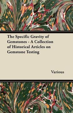 portada the specific gravity of gemstones - a collection of historical articles on gemstone testing (in English)