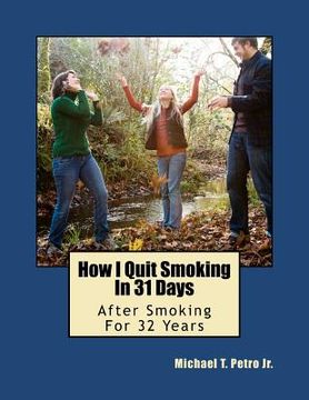 portada how i quit smoking in 31 days after smoking for 32 years
