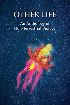 portada Other Life: An Anthology of Non-Terrestrial Biology