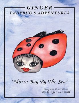 portada Ginger Lady Bug's Adventures ''Morro Bay by the Sea'' (en Inglés)