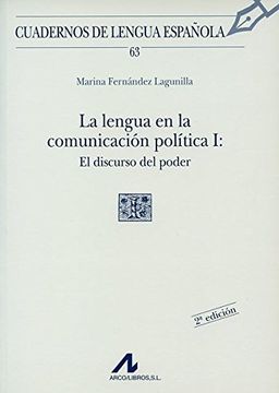 portada La Lengua en la Comunicación Política, el Discurso del Poder (i Cuadradro) (Cuadernos de Lengua) (in Spanish)