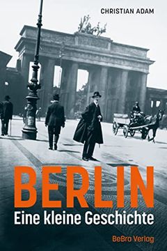 portada Berlin: Eine Kleine Geschichte (in German)
