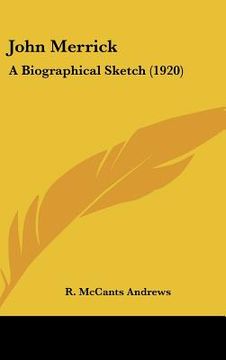 portada john merrick: a biographical sketch (1920) (en Inglés)