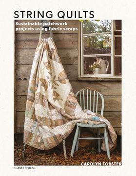 portada String Quilts: Sustainable Patchwork Projects Using Fabric Scraps (en Inglés)