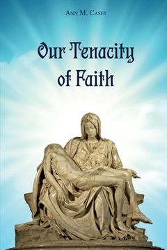 portada Our Tenacity of Faith (en Inglés)