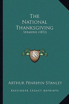 portada the national thanksgiving: sermons (1872)