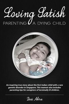 portada Loving Satish: Parenting A Dying Child