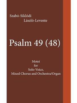 portada Psalm 49 (48): Motet for Solo-Voice, Mixed Chorus and Orchestra/Organ (in English)