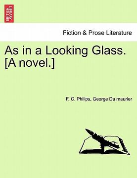 portada as in a looking glass. [a novel.] (en Inglés)