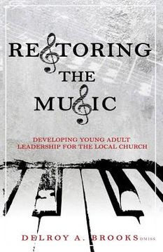 portada Restoring the Music: Developing Leaders for the Local Church (en Inglés)