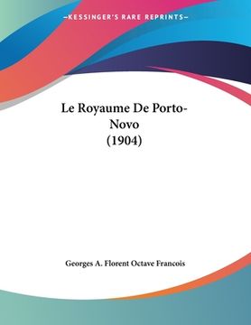 portada Le Royaume De Porto-Novo (1904) (en Francés)
