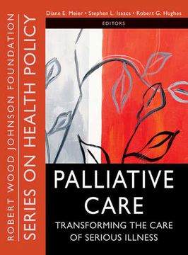portada Palliative Care: Transforming The Care Of Serious Illness