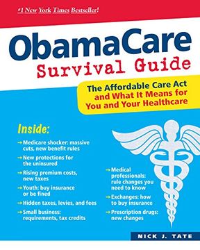 portada Obamacare Survival Guide: The Affordable Care act and What it Means for you and Your Healthcare (en Inglés)