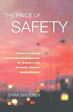 portada The Price of Safety: Hidden Costs and Unintended Consequences for Women in the Domestic Violence Service System 