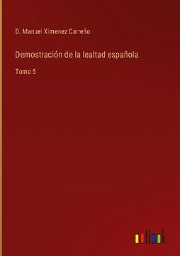 portada Demostración de la lealtad española: Tomo 5 (in Spanish)