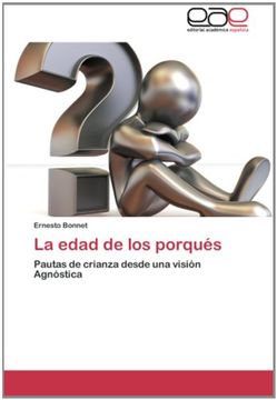 portada La Edad de los Porqués: Pautas de Crianza Desde una Visión Agnóstica (in Spanish)
