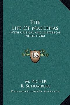 portada the life of maecenas the life of maecenas: with critical and historical notes (1748) with critical and historical notes (1748) (en Inglés)