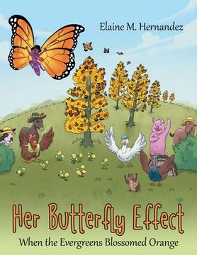 portada Her Butterfly Effect: When the Evergreens Blossomed Orange (en Inglés)