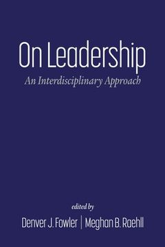 portada On Leadership: An Interdisciplinary Approach (in English)