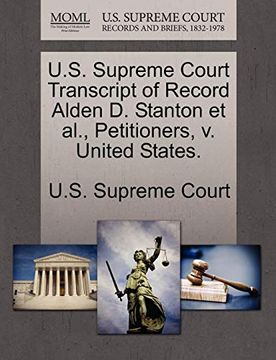 portada U. S. Supreme Court Transcript of Record Alden d. Stanton et Al. , Petitioners, v. United States. 