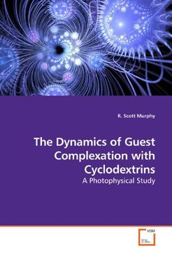 portada The Dynamics of Guest Complexation with Cyclodextrins: A Photophysical Study
