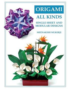 portada Origami All Kinds: Single Sheet and Modular Designs (en Inglés)