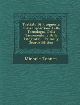 portada Trattato Di Fitognosia: Ossia Esposizione Della Tecnologia, Della Tassonomia, E Della Fitografia (in Italian)