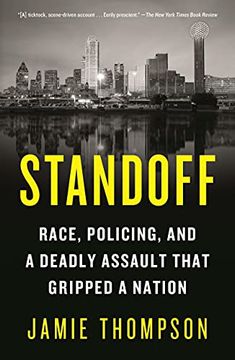 portada Standoff: Race, Policing, and a Deadly Assault That Gripped a Nation (en Inglés)