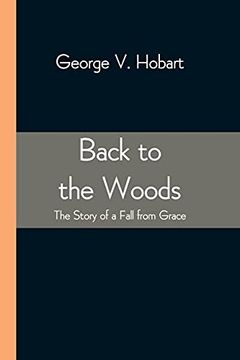 portada Back to the Woods: The Story of a Fall From Grace (in English)