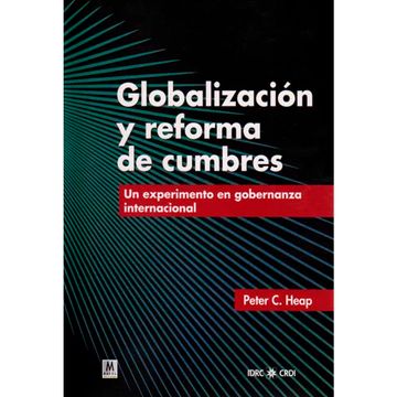 portada Globalización Y Reforma De Cumbres. Un Experimento En Gobernanza Internacional