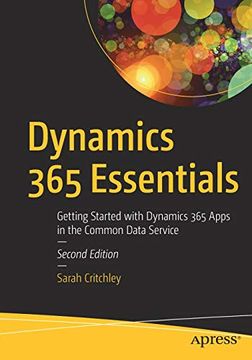 portada Dynamics 365 Essentials: Getting Started With Dynamics 365 Apps in the Common Data Service (in English)