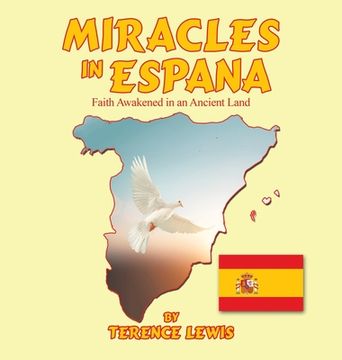portada Miracles in Espana: Faith Awakened in an Ancient Land (en Inglés)
