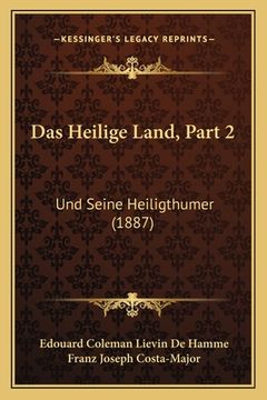 portada Das Heilige Land, Part 2: Und Seine Heiligthumer (1887) (in German)