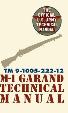 portada U.S. Army M-1 Garand Technical Manual: Field Manual 23-5 (en Inglés)